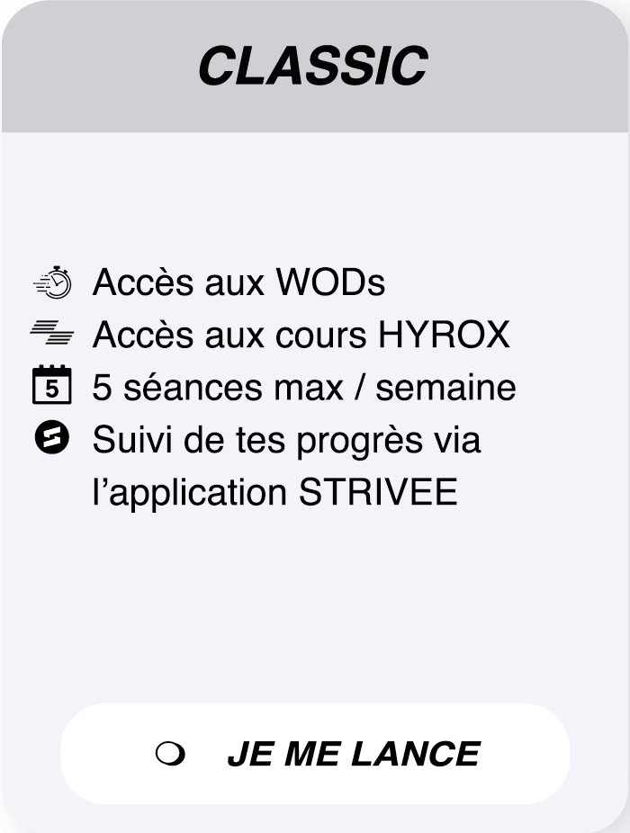 isuel de l’abonnement Classic CrossFit incluant jusqu’à 5 séances par semaine, donnant accès aux WOD, aux cours Hyrox, au suivi via l’application Strivee